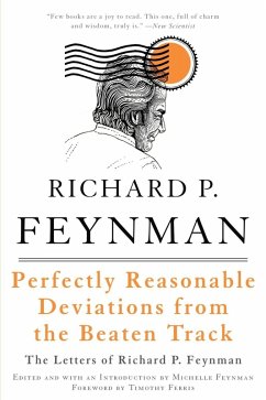 Perfectly Reasonable Deviations from the Beaten Track (eBook, ePUB) - Feynman, Richard P.