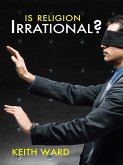 Is Religion Irrational? (eBook, ePUB)
