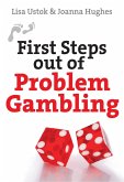 First Steps out of Problem Gambling (eBook, ePUB)