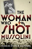 The Woman Who Shot Mussolini (eBook, ePUB)