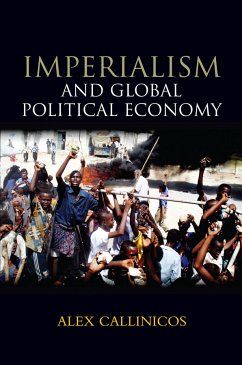 Imperialism and Global Political Economy (eBook, PDF) - Callinicos, Alex