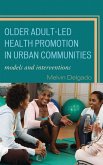 Older Adult-Led Health Promotion in Urban Communities (eBook, PDF)
