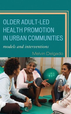 Older Adult-Led Health Promotion in Urban Communities (eBook, PDF) - Delgado, Melvin