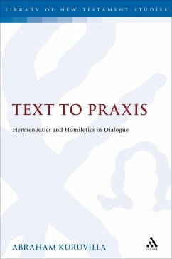 Text to Praxis (eBook, PDF) - Kuruvilla, Abraham Text to Praxis (eBook, PDF) - Kuruvilla, Abraham