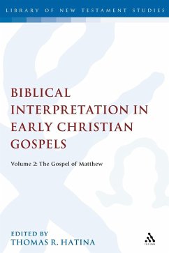 Biblical Interpretation in Early Christian Gospels (eBook, PDF) - Hatina, Thomas R.