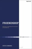 Friendship: Exploring its Implications for the Church in Postmodernity (eBook, ePUB) Friendship: Exploring its Implications for the Church in Postmodernity (eBook, ePUB)