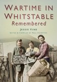 Wartime in Whitstable Remembered (eBook, ePUB)