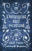Poltergeist Over Scotland (eBook, ePUB)