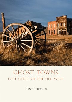 Ghost Towns (eBook, PDF) - Thomsen, Clint