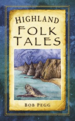 Highland Folk Tales (eBook, ePUB) - Pegg, Bob