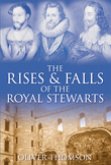 The Rises and Falls of the Royal Stewarts (eBook, ePUB)