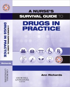 A Nurse's Survival Guide to Drugs in Practice E-BOOK (eBook, ePUB) - Richards, Ann