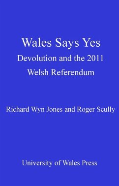 Wales Says Yes (eBook, PDF) - Jones, Richard Wyn