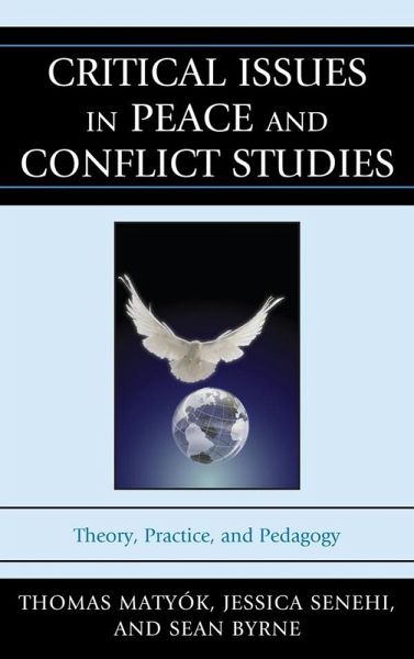 Critical Issues in Peace and Conflict Studies (eBook, ePUB) Critical Issues in Peace and Conflict Studies (eBook, ePUB)