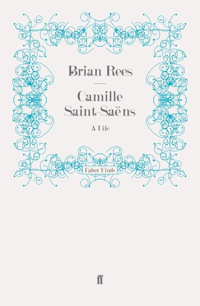 Camille Saint-Saëns (eBook, ePUB)