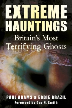 Extreme Hauntings (eBook, ePUB) - Adams, Paul; Brazil, Eddie