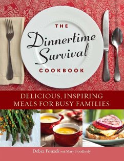 The Dinnertime Survival Cookbook (eBook, ePUB) - Ponzek, Debra