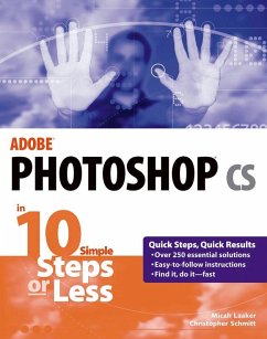 Adobe Photoshop cs in 10 Simple Steps or Less (eBook, PDF) - Laaker, Micah; Schmitt, Christopher