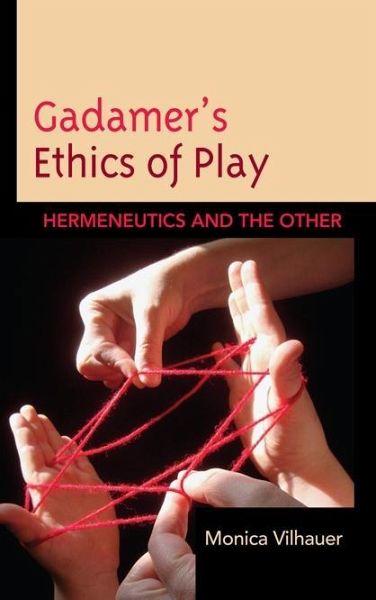 Gadamer's Ethics of Play (eBook, ePUB)