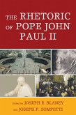 The Rhetoric of Pope John Paul II (eBook, PDF)