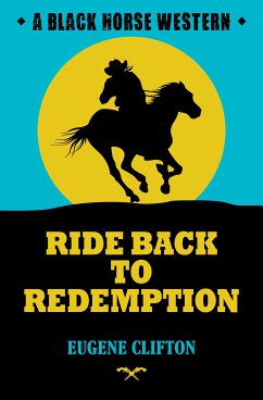 Ride Back to Redemption (eBook, ePUB) - Clifton, Eugene