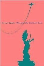 War and the Cultural Turn (eBook, PDF) - Black, Jeremy
