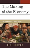 The Making of the Economy (eBook, ePUB) The Making of the Economy (eBook, ePUB)