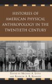 Histories of American Physical Anthropology in the Twentieth Century (eBook, ePUB)