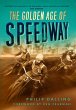 The Golden Age of Speedway (eBook, ePUB) - Bild 1
