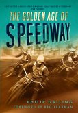 The Golden Age of Speedway (eBook, ePUB)