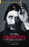 To Kill Rasputin (eBook, ePUB)