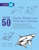 Draw 50 Sharks, Whales, and Other Sea Creatures (eBook, ePUB)