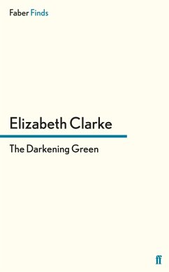 The Darkening Green (eBook, ePUB) - Clarke, Elizabeth