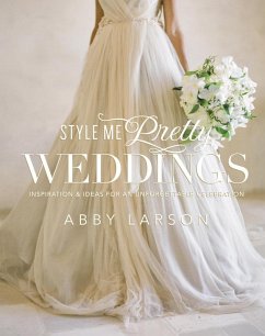 Style Me Pretty Weddings (eBook, ePUB) - Larson, Abby