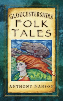 Gloucestershire Folk Tales (eBook, ePUB) - Nanson, Anthony