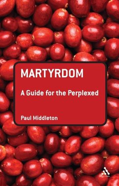 Cover Martyrdom: A Guide for the Perplexed (eBook, PDF)