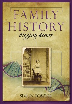 Family History: Digging Deeper (eBook, ePUB) - Fowler, Simon