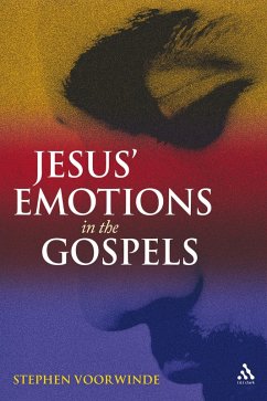 Jesus' Emotions in the Gospels (eBook, PDF) - Voorwinde, Stephen