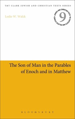 The Son of Man in the Parables of Enoch and in Matthew (eBook, PDF) - Walck, Leslie W.