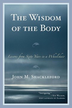 The Wisdom of the Body (eBook, ePUB) - Shackleford, John M. The Wisdom of the Body (eBook, ePUB) - Shackleford, John M.