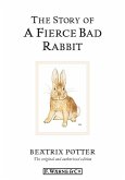 The Story of A Fierce Bad Rabbit (eBook, ePUB)