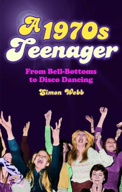 A 1970s Teenager (eBook, ePUB) - Webb, Simon