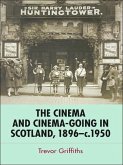 Cinema and Cinema-Going in Scotland, 1896-1950 (eBook, PDF)