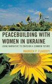 Peacebuilding with Women in Ukraine (eBook, ePUB)
