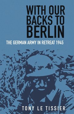 With Our Backs to Berlin (eBook, ePUB) - Tissier, Tony Le