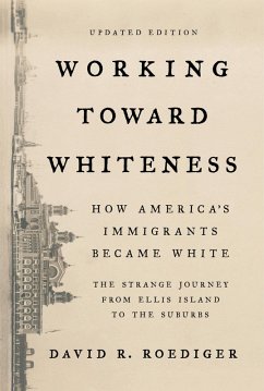 Working Toward Whiteness (eBook, ePUB) - Roediger, David R.