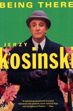Being There (eBook, ePUB) - Kosinski, Jerzy
