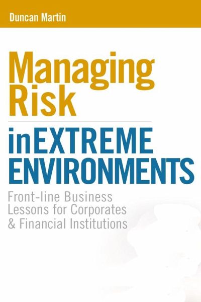 Managing Risk in Extreme Environments (eBook, PDF)