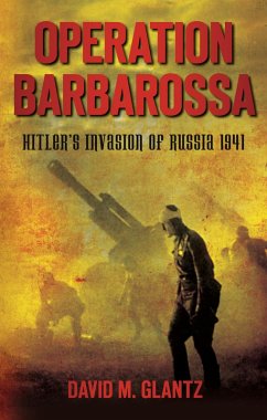 Operation Barbarossa (eBook, ePUB) - Glantz, David M
