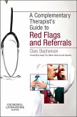 The Complementary Therapist's Guide to Red Flags and Referrals (eBook, ePUB)